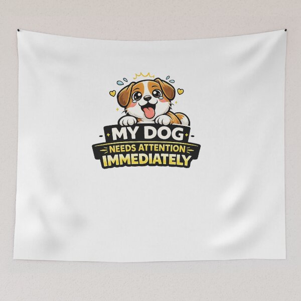 Item preview, My Dog Needs Attention Immediately Funny Dog Lover Design designed and sold by StyleLap.
