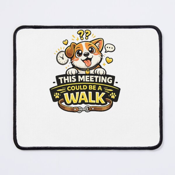 Item preview, This Meeting Could Be a Walk Funny Dog Design designed and sold by StyleLap.