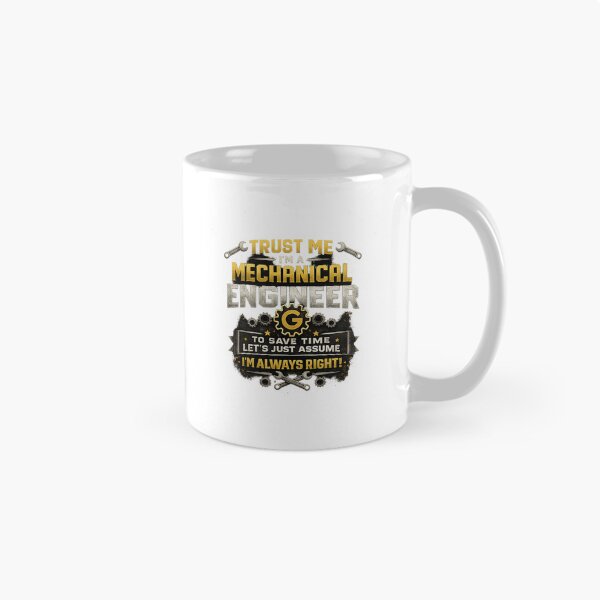Item preview, Funny Mechanical Engineer Quote – Trust Me I’m Always Right Gear Design designed and sold by vinothmech53.