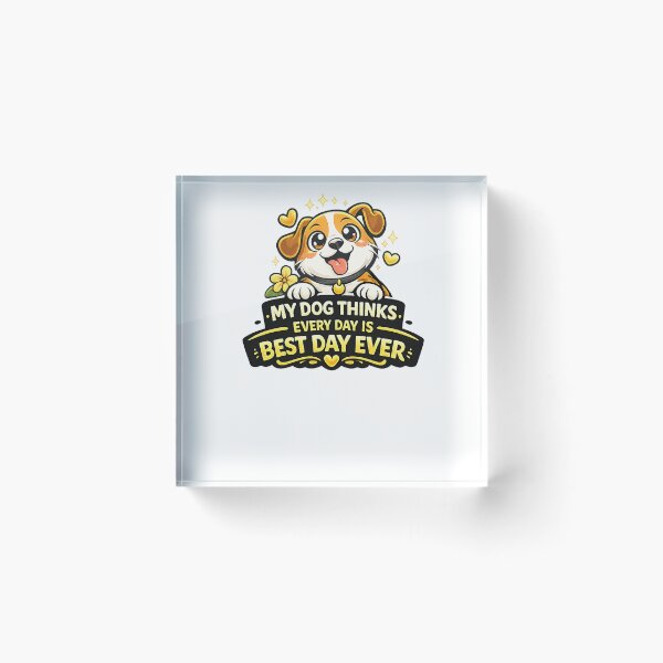Item preview, My Dog Thinks Every Day Is Best Day Ever Funny Design designed and sold by StyleLap.