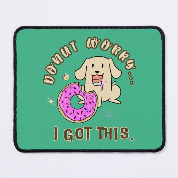 Item preview, Donut Worry I Got This Cute Dog designed and sold by TheBeeKindSpace.