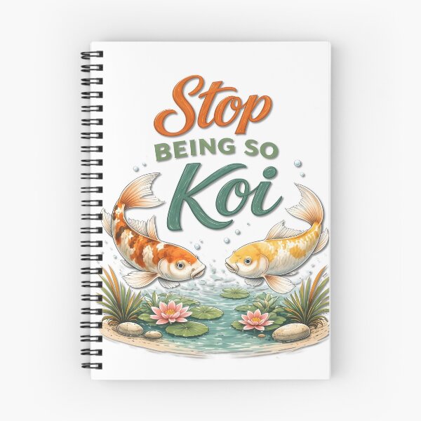 Item preview, Stop Being So Koi designed and sold by Icareis-Studios.