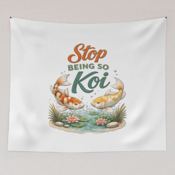 Item preview, Stop Being So Koi designed and sold by Icareis-Studios.