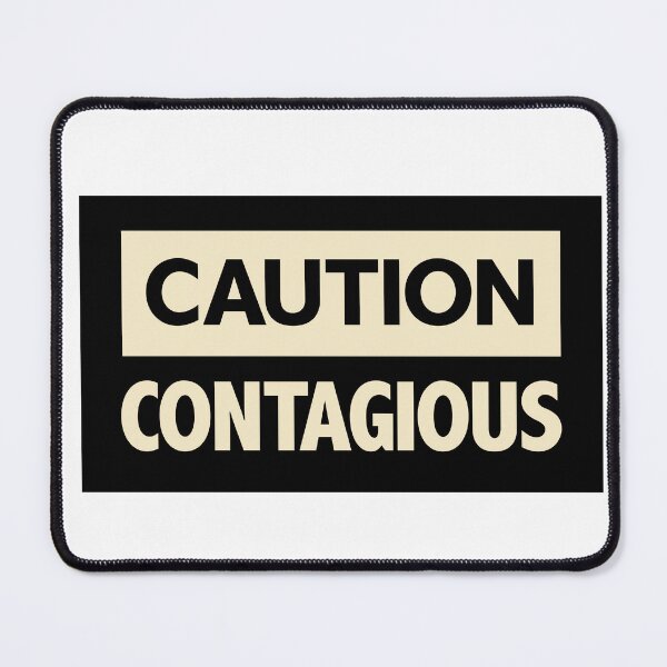 Item preview, Caution: Contagious | Funny Warning Sign Typography Design, Sarcastic Humor Graphic designed and sold by Guided by Voices.