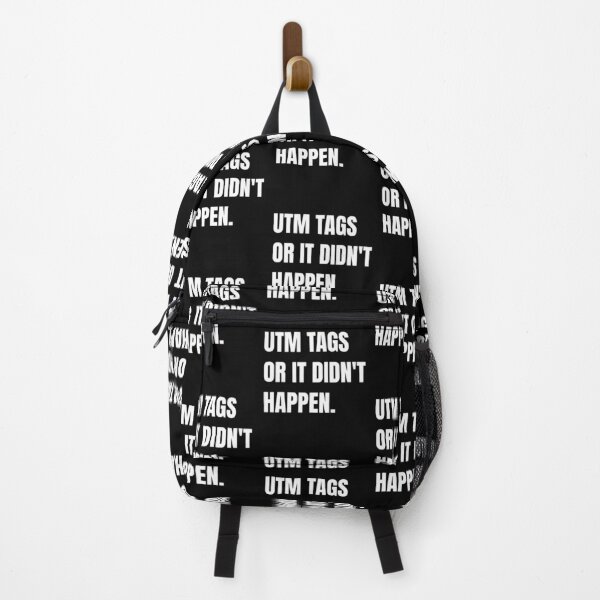 Item preview, UTM tags or it didn't happen designed and sold by Smash247.