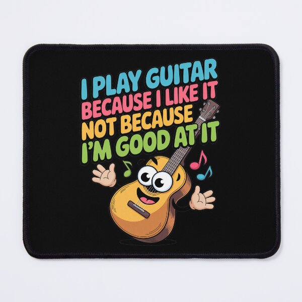 Item preview, I Play Guitar Because I Like It Not Because I'm Good At It designed and sold by Millsoft.