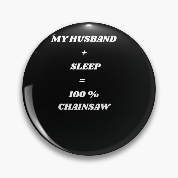 Item preview, Funny Husband Snoring Quote - 100% Chainsaw Minimalist Joke Black Version designed and sold by TheItaliandilemma.