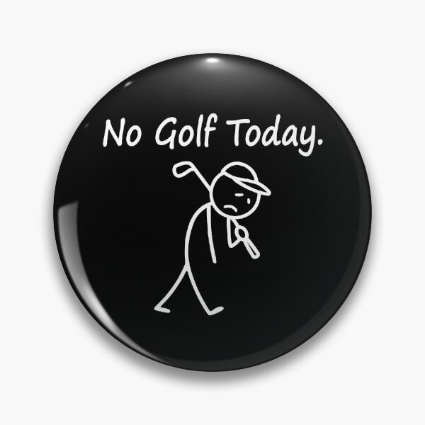 Item preview, No Golf Today Sad Stickman Funny Golfer designed and sold by wansilastomi.