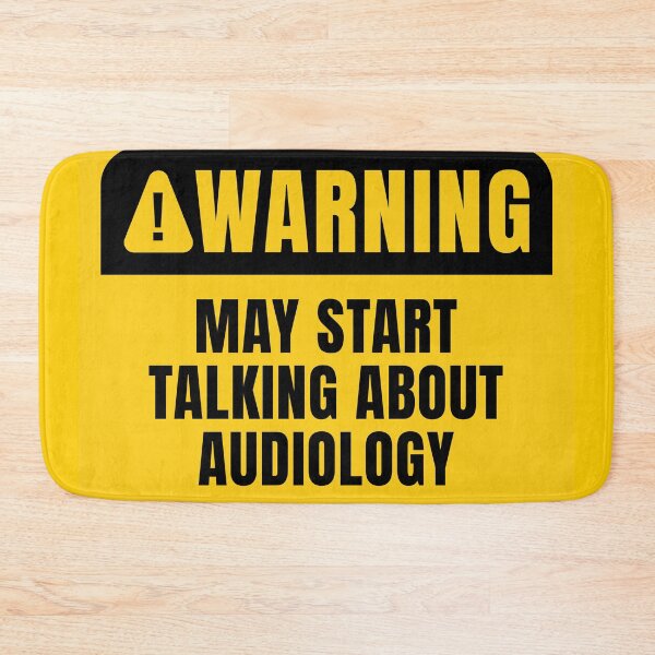 Item preview, Audiology Warning Sign - Funny Audiologist Quote designed and sold by MaryAller.