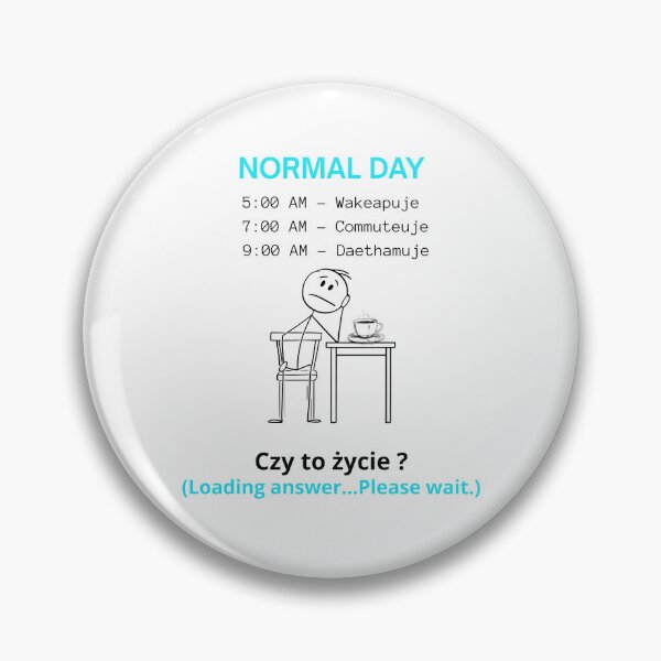 Item preview, White Normal Day - Wakeapuje Commuteuje Daethamuje Funny Polinglish Gift designed and sold by VibePolinglish.
