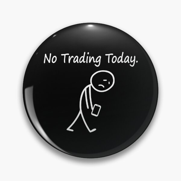 Item preview, No Trading Today Trader Stock Market designed and sold by wansilastomi.