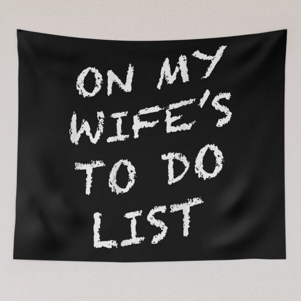 Item preview, Funny On My Wife's To Do List Sarcastic Husband Marriage Humor designed and sold by StuZabine.