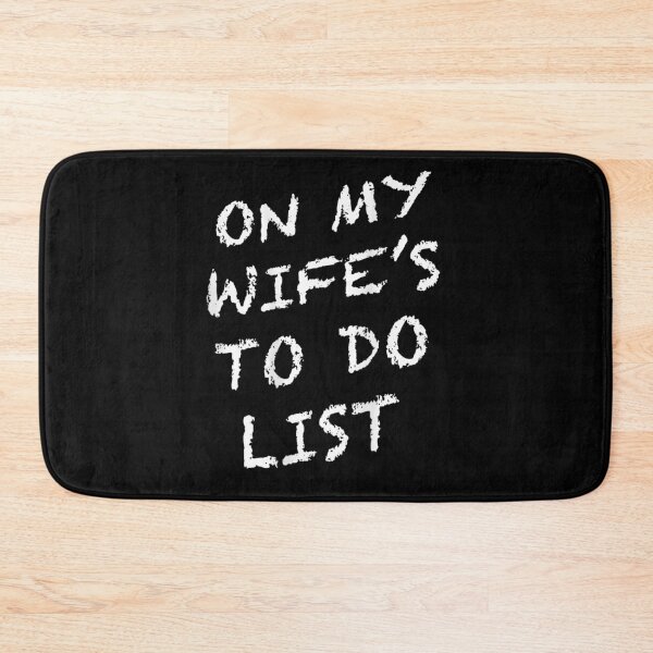 Item preview, Funny On My Wife's To Do List Sarcastic Husband Marriage Humor designed and sold by StuZabine.
