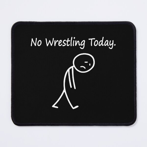 Item preview, No Wrestling Today Sad Stickman Funny Wrestler designed and sold by wansilastomi.