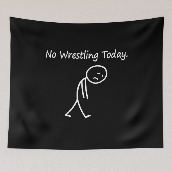 Item preview, No Wrestling Today Sad Stickman Funny Wrestler designed and sold by wansilastomi.