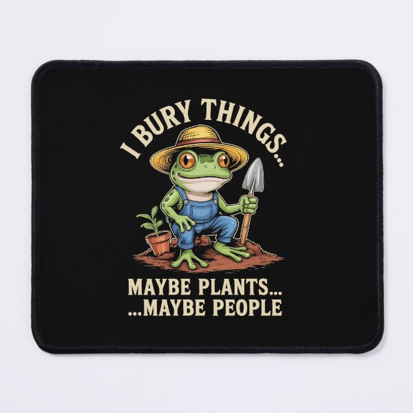 Item preview, I Bury Things Maybe Plants Maybe People Funny Frog designed and sold by wansilastomi.
