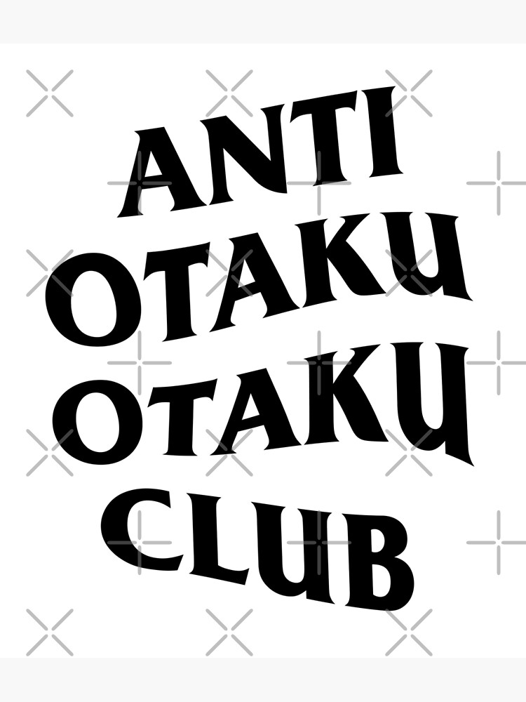 ANTI OTAKU OTAKU CLUB