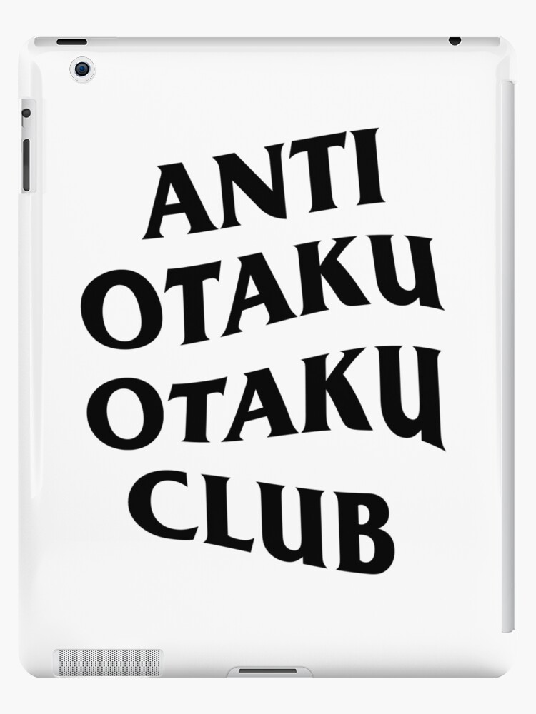 ANTI OTAKU OTAKU CLUB