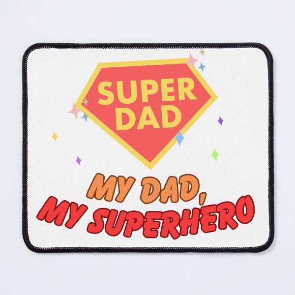 Item preview, Super Dad – My Dad, My Superhero designed and sold by kestey.