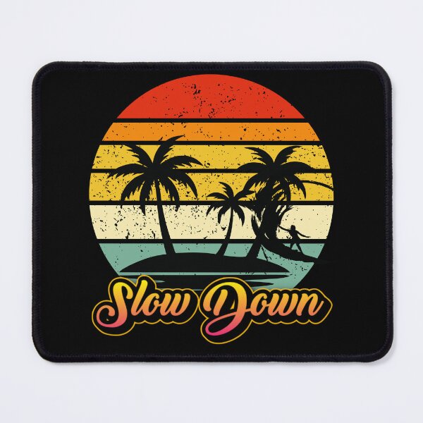 Item preview, Slow Down Best for relaxed souls, overthinkers, beach lovers designed and sold by ToyStorm.