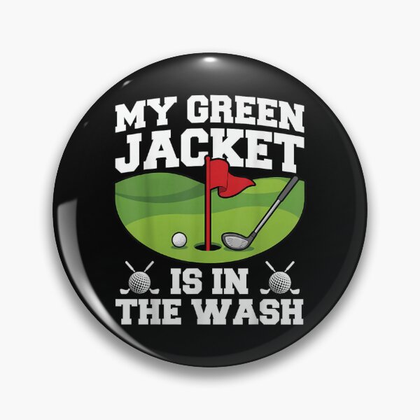 Item preview, My Green Jacket Is In The Wash Funny Golf Masters Tournament designed and sold by MassonCalepon.