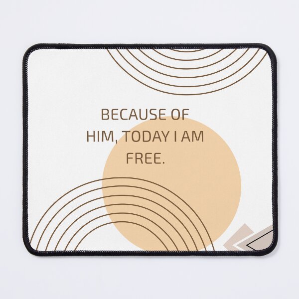 Item preview, Because Of Him Today Im Free designed and sold by ThePurposeArt.