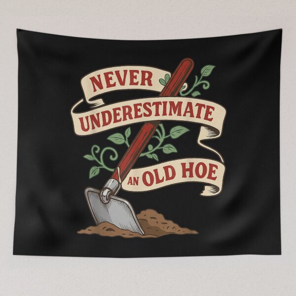 Item preview, Funny Gardening Quote Never Underestimate An Old Hoe Vintage Garden Tool designed and sold by Serene woods.