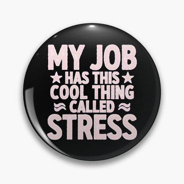 Item preview, My Job Has This Cool Thing Called Stress Funny Work Humor Shirt designed and sold by Milosstudio.