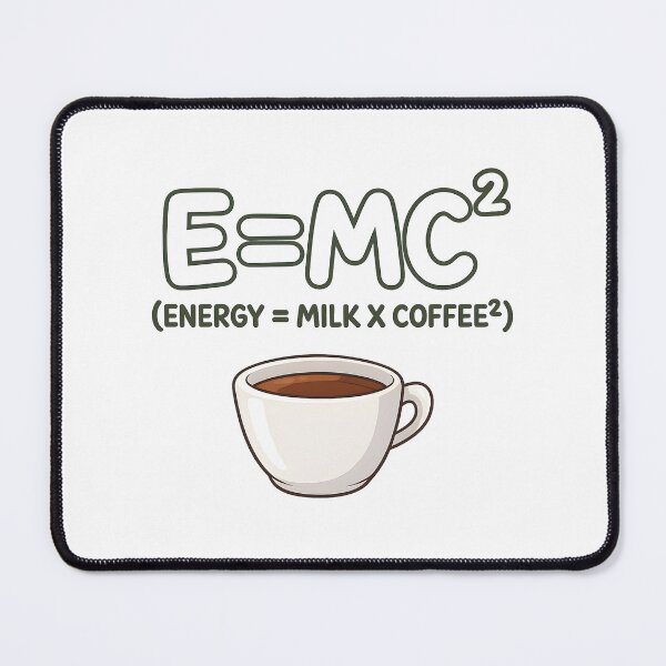 Item preview, E=MC² Energy Equals Milk x Coffee² Funny Physics designed and sold by TshirtsOnline-.