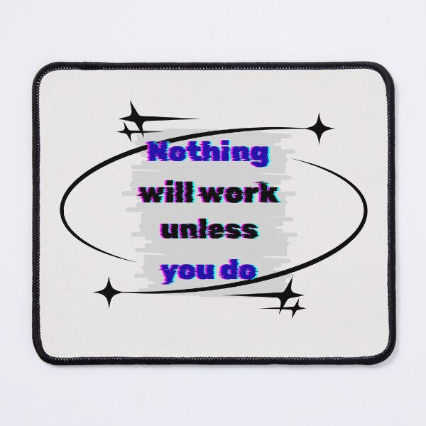 Item preview, Nothing Will Work Unless You Do - Y2K Aesthetic Quote designed and sold by The Daily Progress.