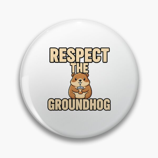 Item preview, funny respect the groundhog woodland quote designed and sold by ArtDesignTp.