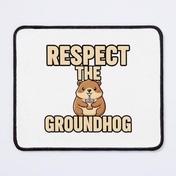 Item preview, funny respect the groundhog woodland quote designed and sold by ArtDesignTp.