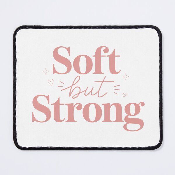 Item preview, Soft but Strong – Pink Motivational Typography designed and sold by Everdreeam.