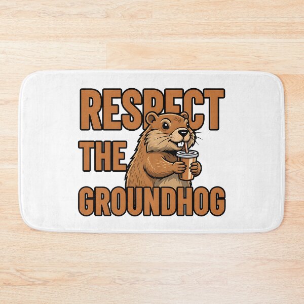 Item preview, respect the groundhog funny woodchuck day quote designed and sold by ArtDesignTp.