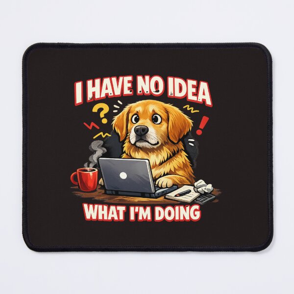 Item preview, I Have No Idea What I’m Doing | Funny Confused Dog Meme | Relatable Chaos Humor designed and sold by Mohtarma Designs.