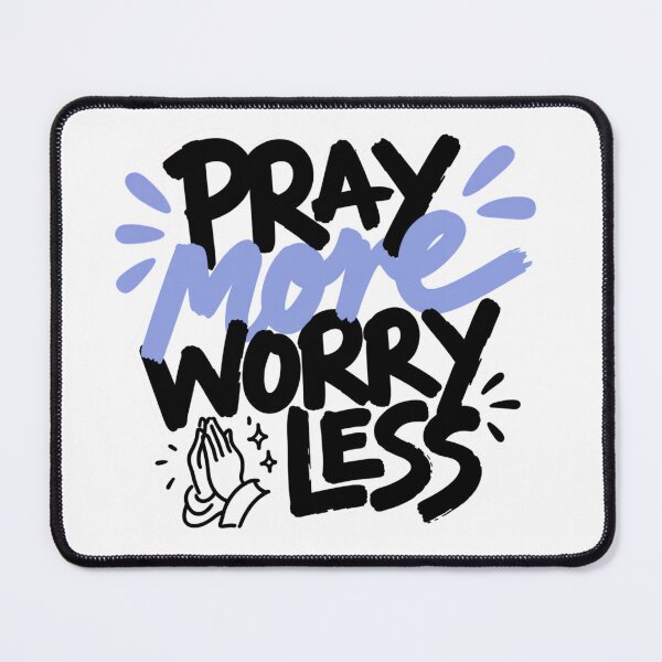 Item preview, Pray More Worry Less designed and sold by IslandTyped.