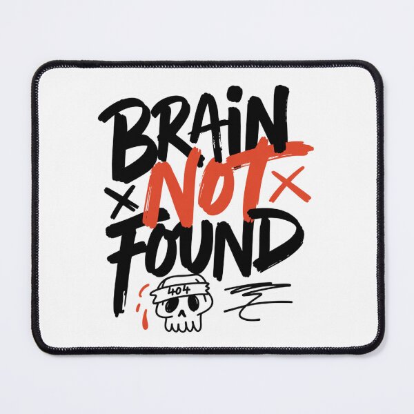 Item preview, Brain Not Found 404 Error designed and sold by IslandTyped.