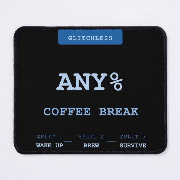 Item preview, Speedrun Any% Coffee Break — Funny Gamer T-Shirt | Gaming Humor Tee Gift Blue designed and sold by theBIGFinale.