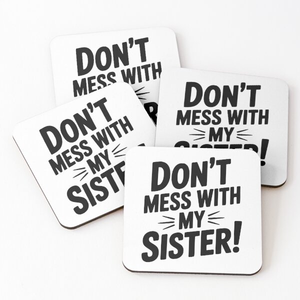 Item preview, Don't Mess With My Sister designed and sold by Frank Ring.