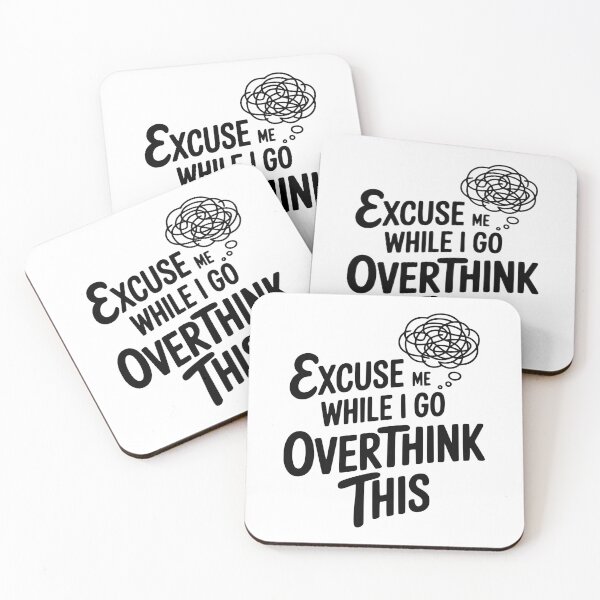 Item preview, Excuse Me While I Go Overthink This designed and sold by Frank Ring.