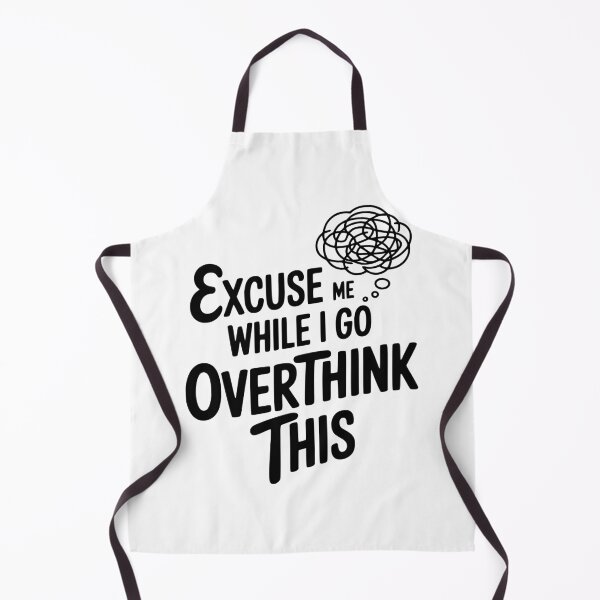 Item preview, Excuse Me While I Go Overthink This designed and sold by Frank Ring.