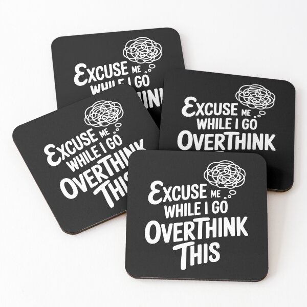 Item preview, Excuse Me While I Go Overthink This designed and sold by Frank Ring.