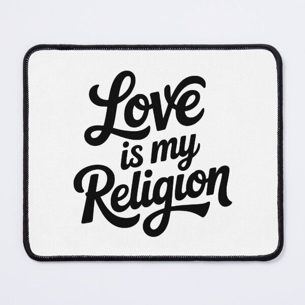 Item preview, Love is my Religion designed and sold by Frank Ring.
