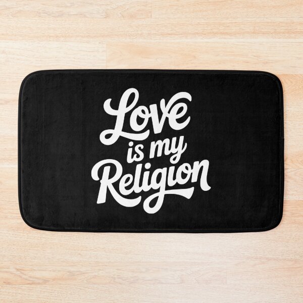 Item preview, Love is my Religion designed and sold by Frank Ring.