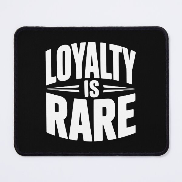 Item preview, Loyalty is Rare designed and sold by Frank Ring.