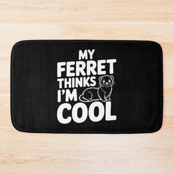 Item preview, My Ferret Thinks I'm Cool designed and sold by Frank Ring.