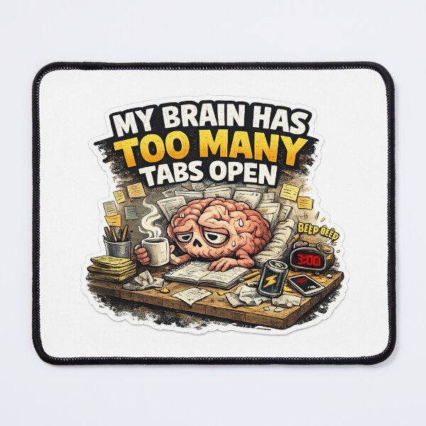 Item preview, My Brain Has Too Many Tabs Open Sticker designed and sold by FluffiPopo.