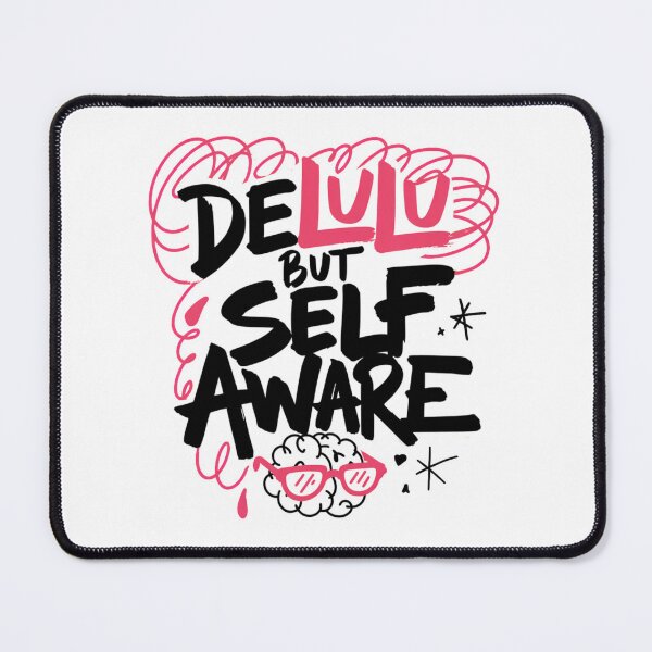Item preview, Delulu But Self Aware designed and sold by IslandTyped.