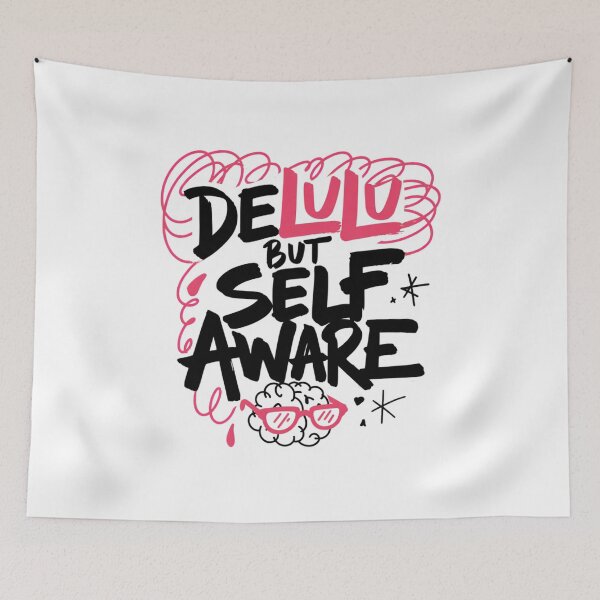 Item preview, Delulu But Self Aware designed and sold by IslandTyped.