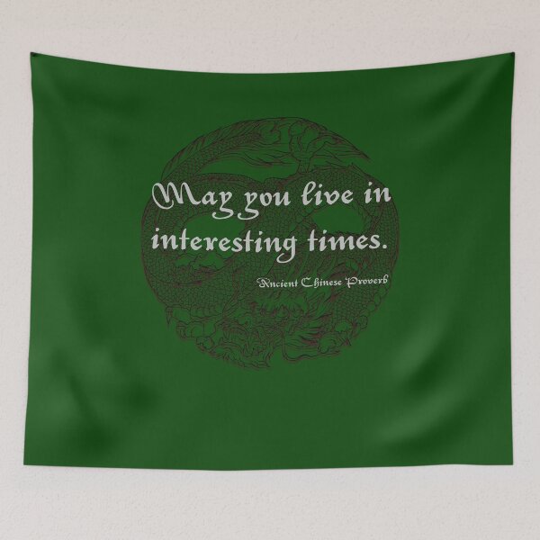Item preview, May You Live In Interesting TImes Chinese Dragon Print designed and sold by thelivingrp.